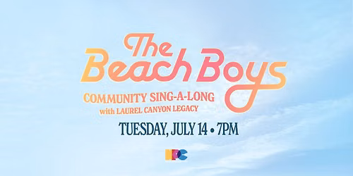 The Beach Boys Community Sing-A-Long with Laurel Canyon Legacy