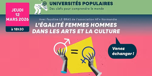 \ud83d\udfe2 Universit\u00e9 populaire : L'\u00e9galit\u00e9 femmes hommes dans les arts et la culture