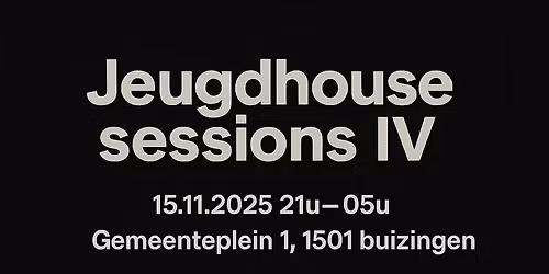 Jeugdhouse Sessions IV