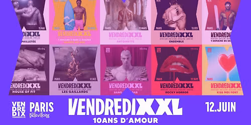 VENDREDIXXL 10 ANS D'AMOUR | 12 JUIN