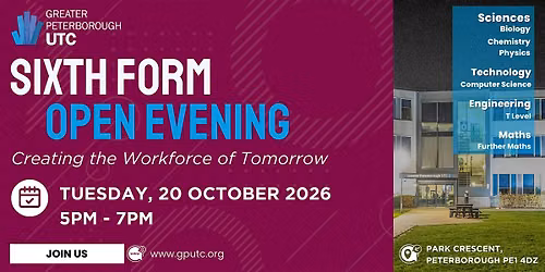 Greater Peterborough UTC - Sixth Form Open Evening - 27\/28 Academic Year