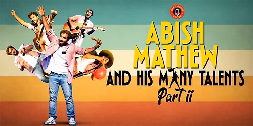 Abish Mathew And His Many Talents
