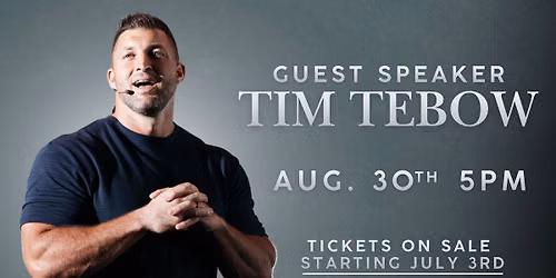 Guest Speaker: Tim Tebow