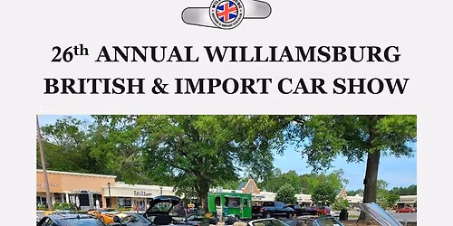 The CVBCC is invited to the 26th Annual Williamsburg British & Import Car Show