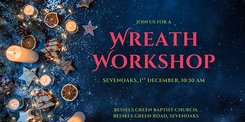 Wreath Workshop: Sevenoaks