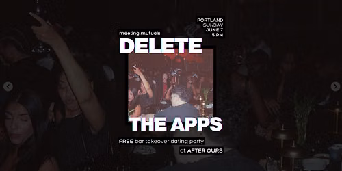 PORTLAND | Free Bar Takeover Dating Party | at After Ours | 21+