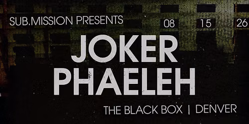 Sub.mission presents: Joker x Phaeleh