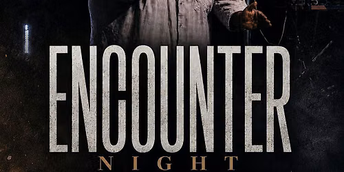 ENCOUNTER NIGHT