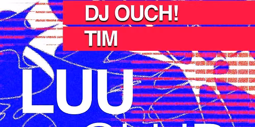 Luu Club: G\u1ecfi Cu\u1ed1n, DJ Ouch!, Tim