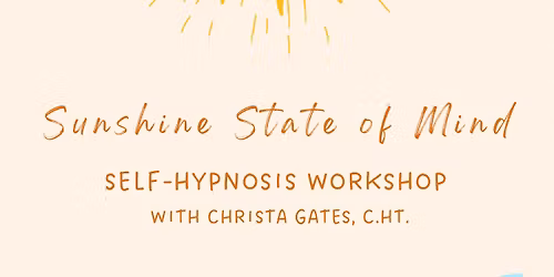 Sunshine State of Mind Self-Hypnosis Workshop 