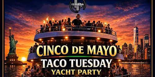 Cinco de Mayo Taco Tuesday Yacht Party NYC