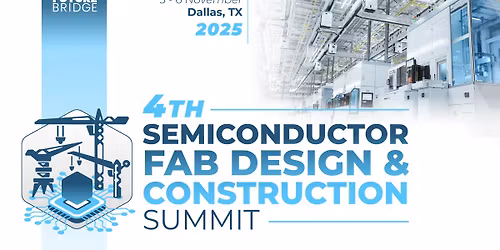 4th Semiconductor Fab Construction Summit