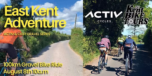 Activ Cycles X CKBT Gravel Series - East Kent Adventure