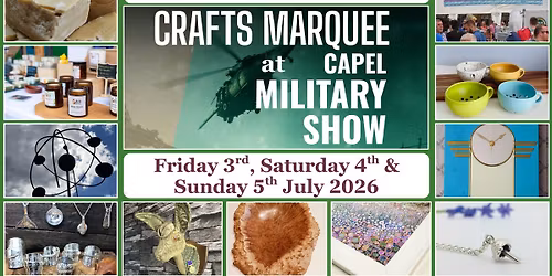CRAFT MARQUEE at CAPEL MILITARY SHOW - 3rd - 5th JULY 2026
