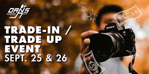 Cash for Cameras: Trade up \/ Trade in at Dan's Fall Photo Expo