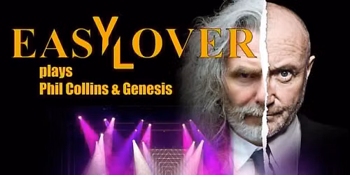 EASYLOVER - TRIBUTE TO PHIL COLLINS & GENESIS