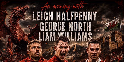 An Evening with Leigh Halfpenny, George North & Liam Williams
