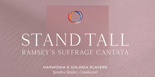 Stand Tall: Suffrage Cantata