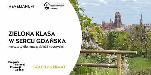 G\u00f3ra Gradowa \u2013 zielona klasa w sercu Gda\u0144ska. Szkolenie dla nauczycieli i nauczycielek