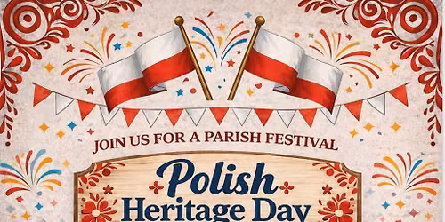 \ud83c\uddf5\ud83c\uddf1Polish Heritage Day\ud83c\uddf5\ud83c\uddf1 - Family Fun Fair