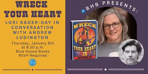 WRECK YOUR HEART: Lori Rader-Day in conversation with Andrew Ludington