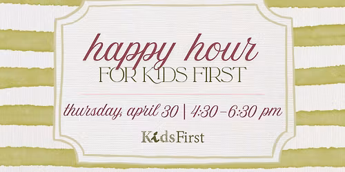 Happy Hour for Kids First