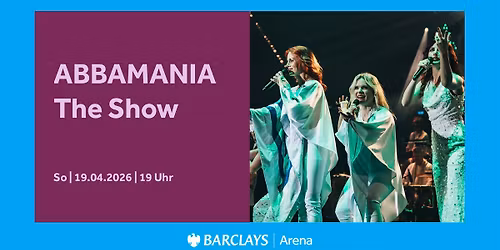 ABBAMANIA- The Show | Barclays Arena Hamburg