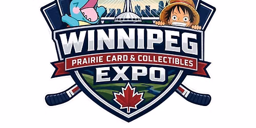 Winnipeg prairie card & collectibles expo!