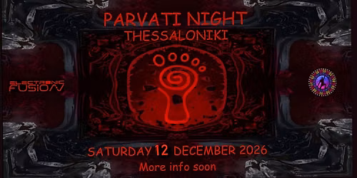 12\/12 Thessaloniki Parvati Night