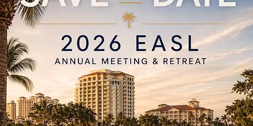 2026 EASL Retreat and Annual Meeting