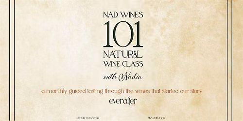 Nad Wines 101: A Natural Wine Class by Nadia