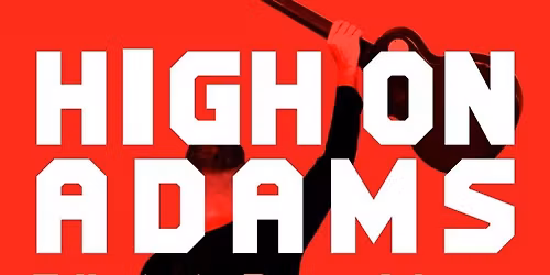 High on Adams (The UK\u2019s No.1 tribute to Bryan Adams)