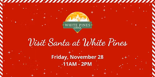 Visit Santa at White Pines
