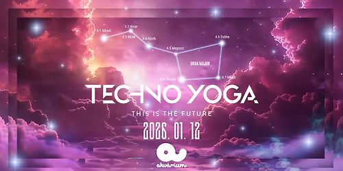TECHNO YOGA \/\/ January - New Chapter \/\/ Akv\u00e1rium Klub \/\/ Jan. 12.