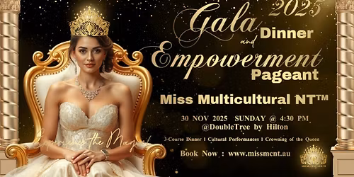 MISS MULTICULTURAL NT\u2122 2025 Experience the Magic!