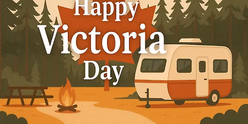 Victoria Day Camping Weekend !