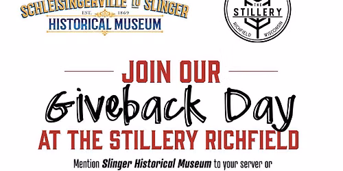 The Stillery Giveback to the Slinger Historical Museum