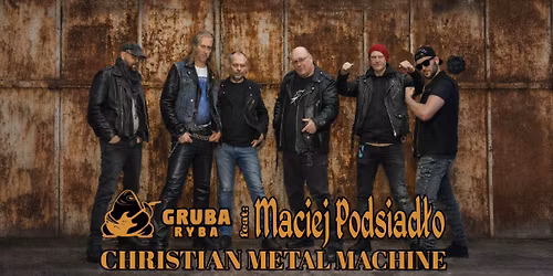 Gruba Ryba feat. Maciej Podsiad\u0142o i go\u015bcie - Christian Metal Machine