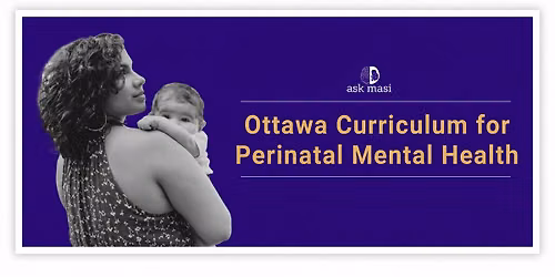 \ud83d\udc76\ud83e\udde0\ud83d\udc99 5th Annual Ottawa Curriculum for Perinatal Mental Health