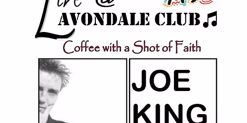 Live @ The Avondale presents Joe King.