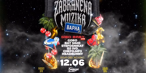 ZABRANENA MUZIKA : VARNA : 12.06 @ MOONLIGHT
