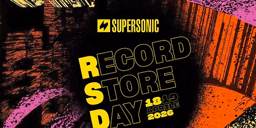 RECORD STORE DAY 2026 @ Supersonic \/ Spazio Astra