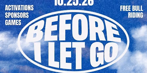 BEFORE  I LET GO