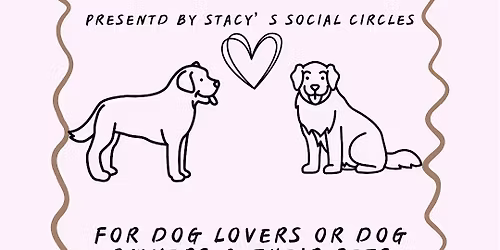 Puppy Love: A  Singles Social for Dog Owners, Dog Lovers, & Their Pets