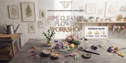 Pipe Cleaner Flower Workshop