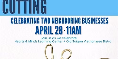 Ribbon Cutting: Old Saigon + Hearts & Minds Learning