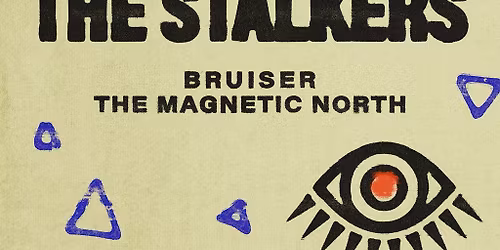 Lora and the Stalkers,  Bruiser & Magnetic North