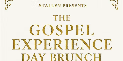 STALLEN PRESENTS The Gospel Day Brunch