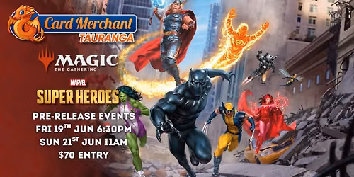 CM Tauranga - Magic: The Gathering Marvel Super Heroes Pre-Release Events