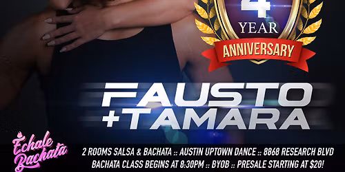 ECHALE AUSTIN SOCIAL - 4yr Anniversary Ft. Fausto & Tamara!